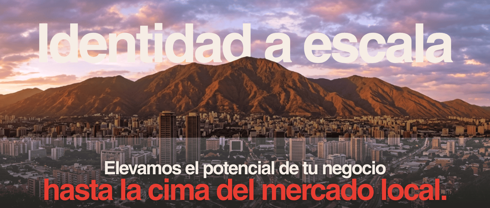 Identidad a escala — Elevamos el potencial de tu negocio hasta la cima del mercado local